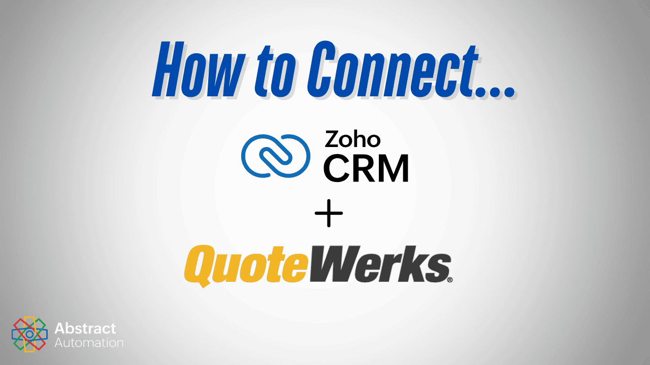 QuoteWerks to Zoho CRM Integration: Quick Setup Guide for SMBs